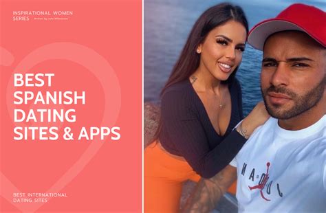 Top List: The 6 Best Spanish Dating Sites & Apps